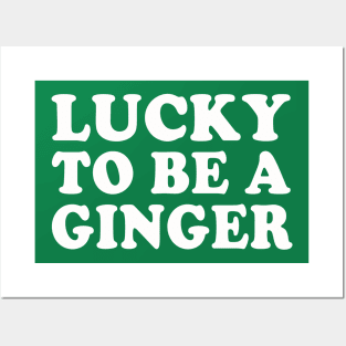 Lucky To Be A Ginger Irish Redhead St Patrick's Day Posters and Art